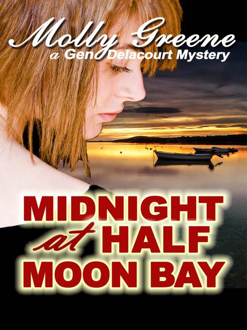 Title details for Midnight at Half Moon Bay by Molly Greene - Available